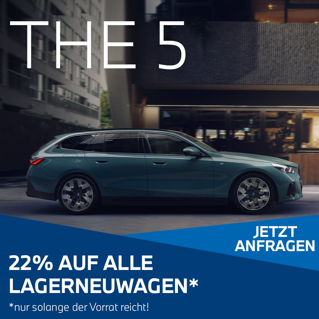 BMW 5er sofort verfügbar Lageraktion 22% auf Bestandsware