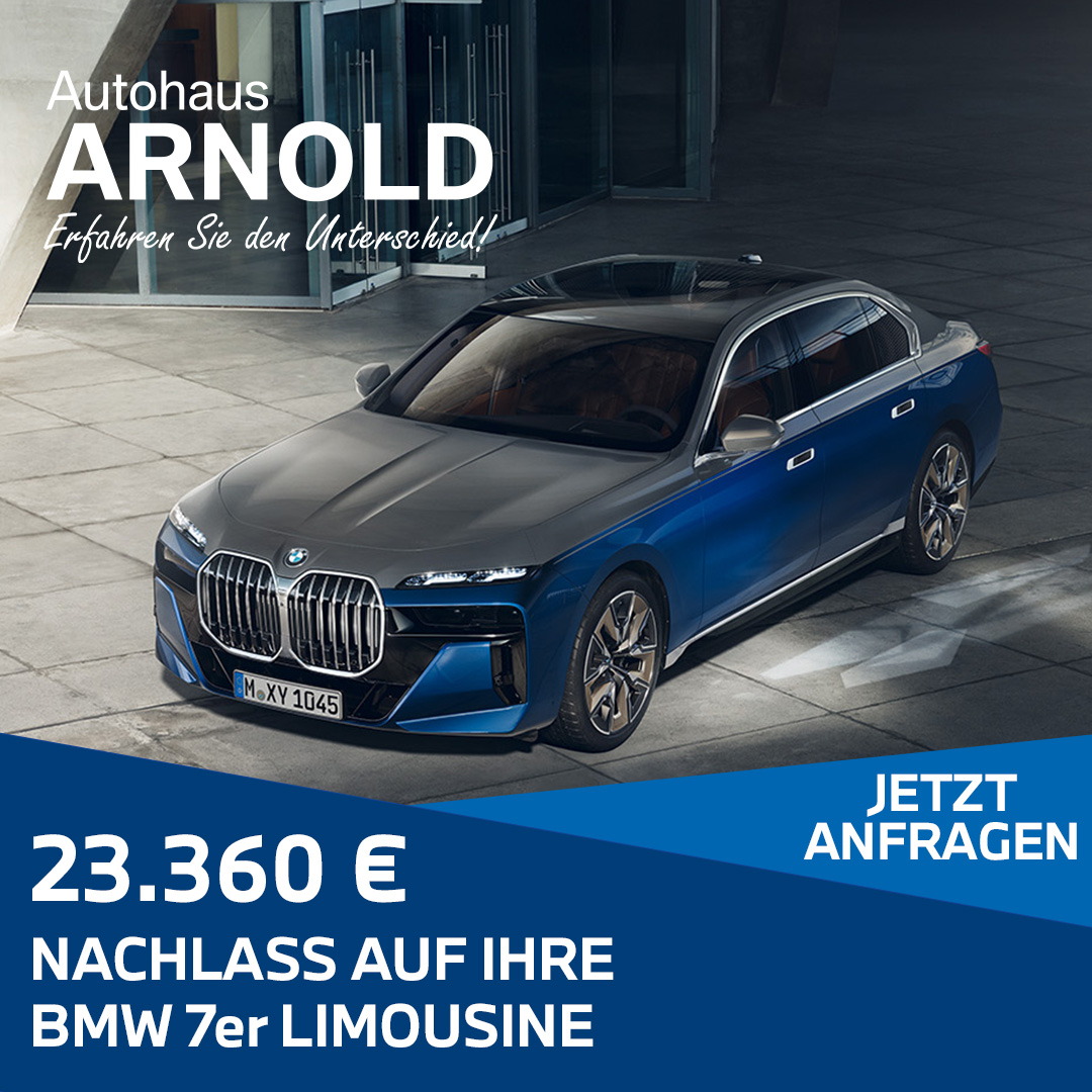 BMW 7er Limousine im Aktionsangebot, Text unter Motiv, 23.360 Euro Nachlass auf Ihre BMW 7er Limousine, jetzt anfragen