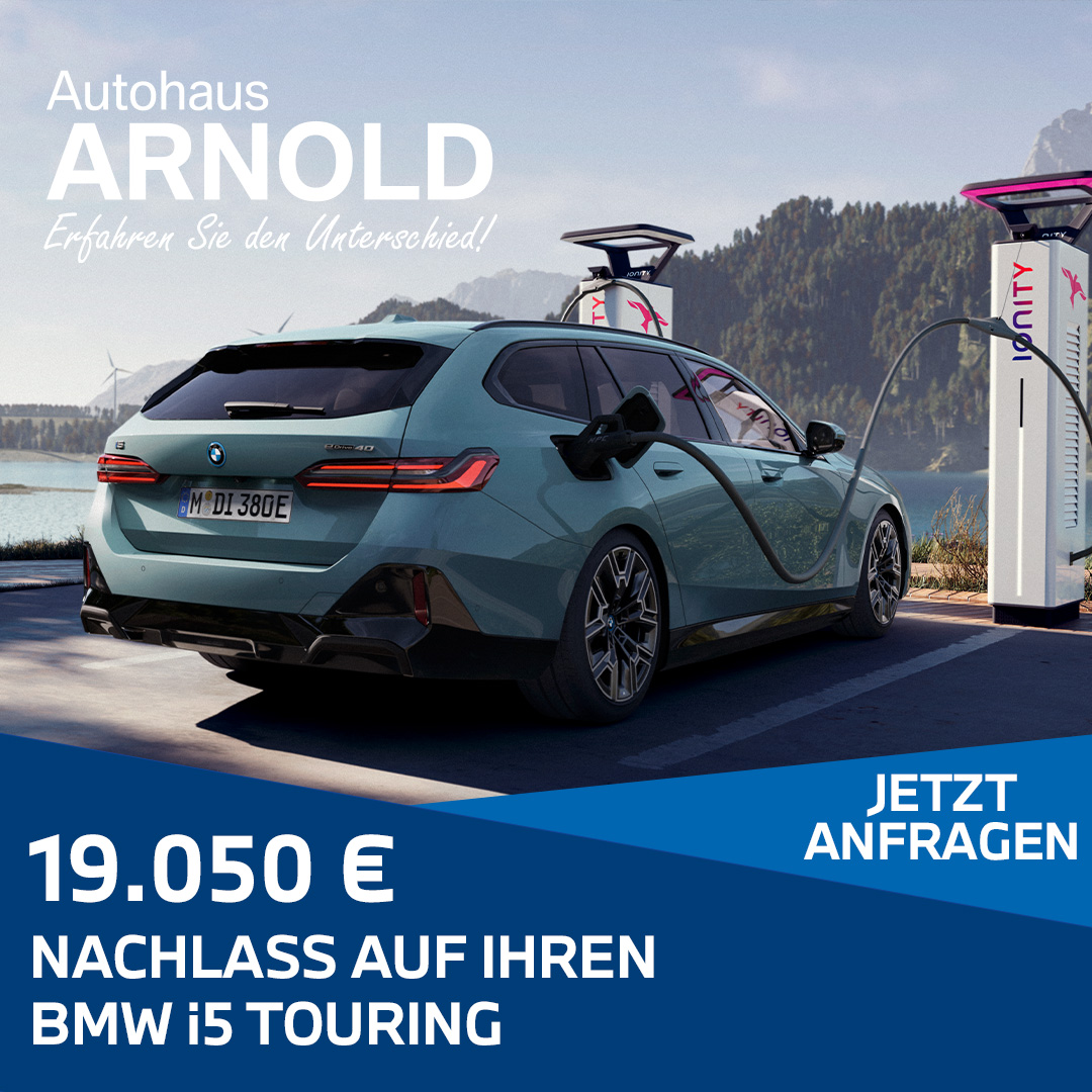 BMW i5 als Aktionsangebot, untenstehender Text, 19.050 Euro Nachlass auf Ihren BMW i5 Touring, jetzt anfragen